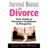 Survival Manual to Divorce: Your Guide to Financial Confidence & Prosperity - Paperback
