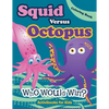 Squid Versus Octopus: Who Would Win? Coloring Book - Paperback