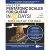 Master Pentatonic Scales For Guitar in 14 Days: Bust out of the Box! Learn to Play Major and Minor Pentatonic Scale Patterns and Licks All Over the Ne - Paperback