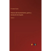 Historia del levantamiento, guerra y revolución de España: Tomo 2 - Hardcover