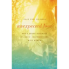 Unexpected Love: God's Heart Revealed in Jesus' Conversations with Women - Paperback