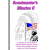 Scoutmaster's Minutes II: A collection of Scoutmaster's Minutes featuring Sport Shorts, lessons from Vietnam and the wisdom of Chief Sequassen - Paperback