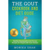 Gout Cookbook: 85 Healthy Homemade & Low Purine Recipes for People with Gout (A Complete Gout Diet Guide & Cookbook) - Paperback