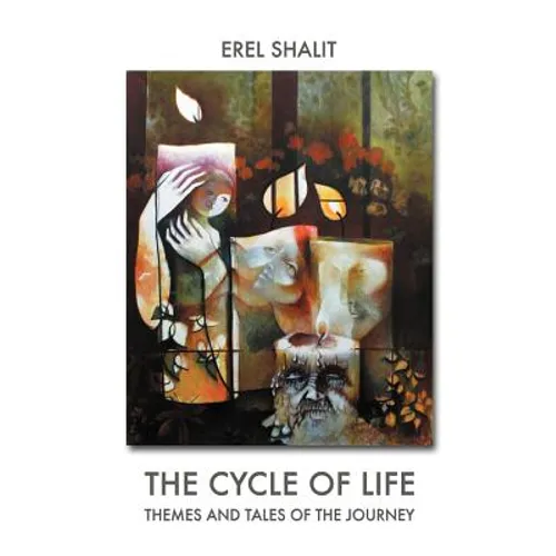 The Cycle of Life: Themes and Tales of the Journey - Paperback