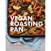 Vegan Roasting Pan: Let Your Oven Do the Hard Work for You, with 70 Simple One-Pan Recipes - Hardcover