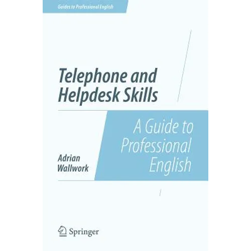 Telephone and Helpdesk Skills: A Guide to Professional English - Paperback