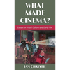What Made Cinema? Essays on Visual Culture and Early Film - Hardcover