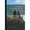 A History of Tatamagouche, Nova Scotia - Paperback