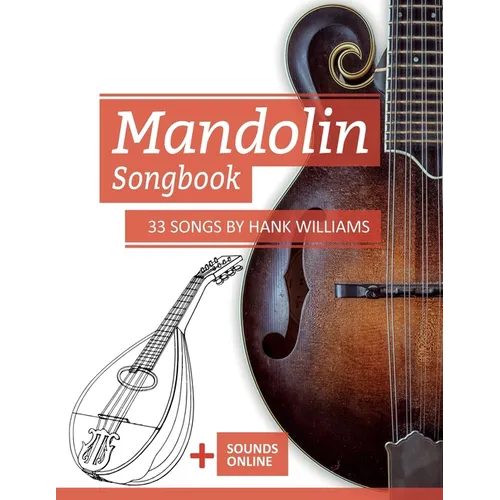 Mandolin Songbook - 33 Songs by Hank Williams: + Sounds online - Paperback