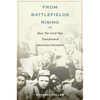From Battlefields Rising: How the Civil War Transformed American Literature - Paperback