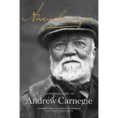 The Autobiography of Andrew Carnegie - Paperback