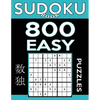 Sudoku Book 800 Easy Puzzles: Sudoku Puzzle Book With Only One Level of Difficulty - Paperback