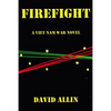 Firefight: A Viet Nam War Novel - Paperback