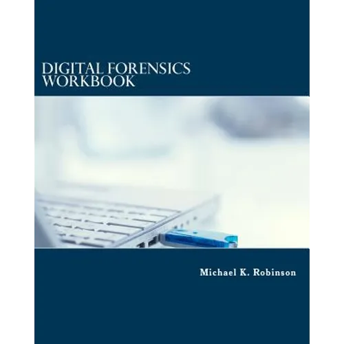 Digital Forensics Workbook: Hands-on Activities in Digital Forensics - Paperback