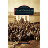 Camp Douglas: Chicago's Civil War Prison - Hardcover