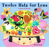 Twelve Hats for Lena: A Book of Months - Hardcover