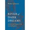 River of Dark Dreams: Slavery and Empire in the Cotton Kingdom - Paperback