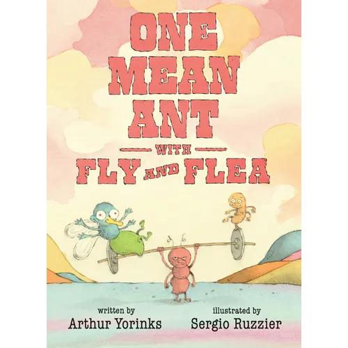 One Mean Ant with Fly and Flea - Hardcover