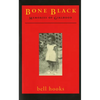 Bone Black: Memories of Girlhood - Paperback
