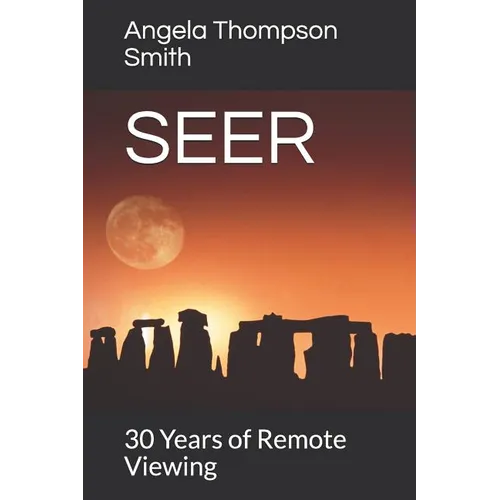 Seer: 30 Years of Remote Viewing....and Counting - Paperback