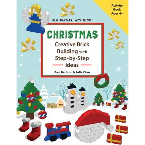 CHRISTMAS - Creative Brick Building with Step-by-Step Ideas: Lego Brick Building Activity Book for young builders age 4 and up to build Christmas crea - Paperback