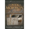 The Book of Mormon Miracle: 25 Reasons to Believe - Paperback