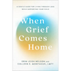 When Grief Comes Home: A Gentle Guide for Living Through Loss While Supporting Your Child - Paperback