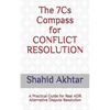 The 7cs Compass for Conflict Resolution: A Practical Guide for Real Adr Alternative Dispute Resolution - Paperback