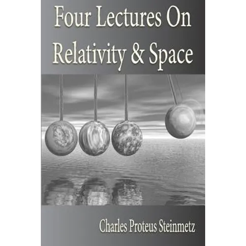 Four Lectures On Relativity And Space - Paperback