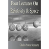 Four Lectures On Relativity And Space - Paperback