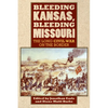 Bleeding Kansas, Bleeding Missouri: The Long Civil War on the Border - Hardcover