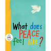 What Does Peace Feel Like? - Hardcover