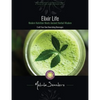 Elixir Life: Modern Nutrition Meets Ancient Herbal Wisdom - Paperback
