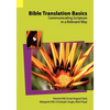 Bible Translation Basics: Communicating Scripture in a Relevant Way - Paperback