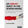 An Uneasy Guest in the Schoolhouse: Art Education from Colonial Times to a Promising Future - Hardcover