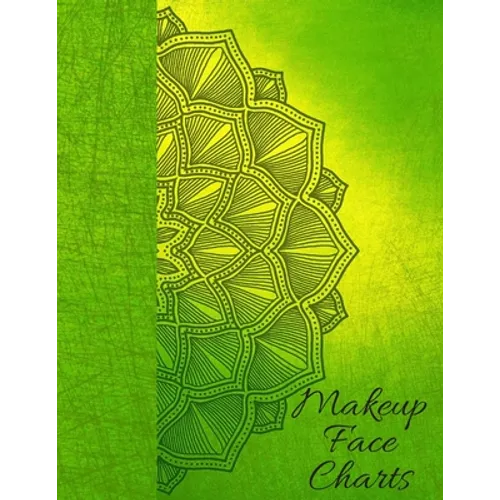 Makeup Face Charts: Makeup Practice Book for all women and girls who want to look amazing - Paperback