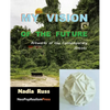 My Vision of the Future: Artworks of the Contemporary Artists - Paperback