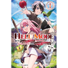Hell Mode, Vol. 1: The Hardcore Gamer Dominates in Another World with Garbage Balancing Volume 1 - Paperback