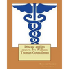 Disease and its causes. By: William Thomas Councilman - Paperback