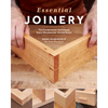 Essential Joinery: The Fundamental Techniques Every Woodworker Should Know - Paperback