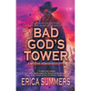 Bad God's Tower: A Western Horror Novelette - Paperback