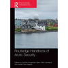 Routledge Handbook of Arctic Security - Paperback