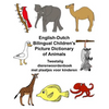English-Dutch Bilingual Children's Picture Dictionary of Animals Tweetalig dierenwoordenboek met plaatjes voor kinderen - Paperback