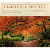 Olmsted in Seattle: Creating a Park System for a Modern City - Paperback