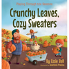 Playing Through the Seasons: Crunchy Leaves, Cozy Sweaters - Hardcover