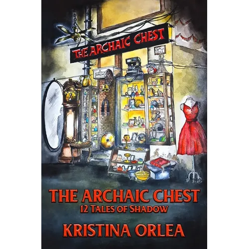The Archaic Chest: 12 Tales of Shadow - Paperback