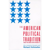 The American Political Tradition: And the Men Who Made It - Paperback