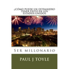 Como Puede Un Extranjero Tener Exito En Los Estados Unidos: Ser millonario - Paperback