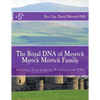 The Royal DNA of Meyrick Myrick Merrick Family: Ancestry Genealogical Evidence and DNA - Paperback