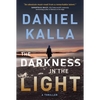 The Darkness in the Light: A Thriller - Paperback